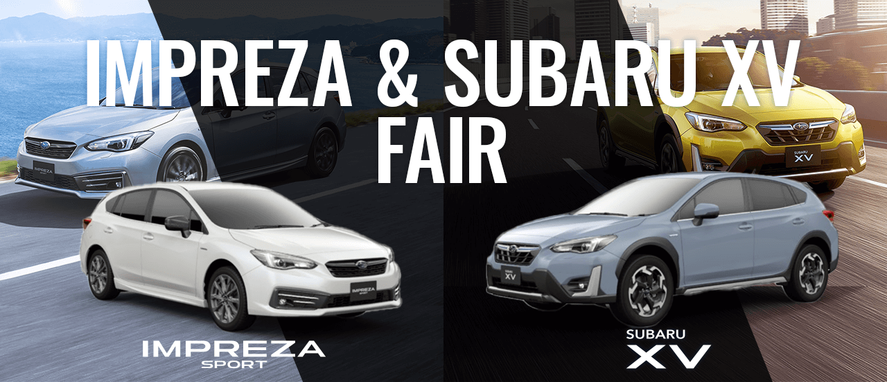 IMPREZA & SUBARU XV FAIR