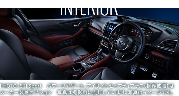 INTERIOR PHOTO：STI Sport　パワーリヤゲート、アイサイトセイフティプラス（視界拡張）はメーカー装着オプション　写真は撮影用に点灯しています。写真はイメージです。